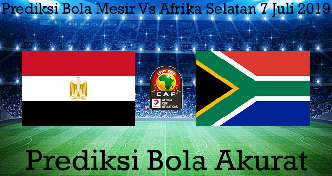 Prediksi Bola Mesir Vs Afrika Selatan 7 Juli 2019