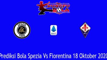 Prediksi Bola Spezia Vs Fiorentina 18 Oktober 2020