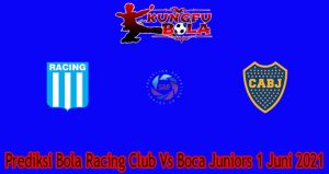 Prediksi Bola Racing Club Vs Boca Juniors 1 Juni 2021
