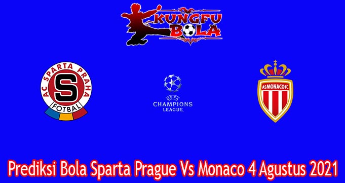 Prediksi Bola Sparta Prague Vs Monaco 4 Agustus 2021