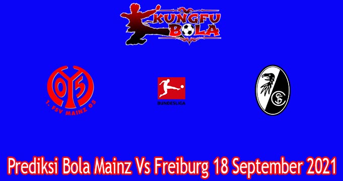 Prediksi Bola Mainz Vs Freiburg 18 September 2021