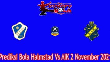Prediksi Bola Halmstad Vs AIK 2 November 2021