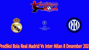 Prediksi Bola Real Madrid Vs Inter Milan 8 Desember 2021