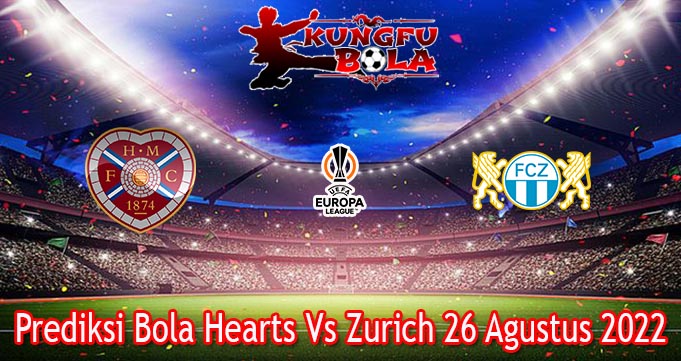 Prediksi Bola Hearts Vs Zurich 26 Agustus 2022