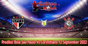 Prediksi Bola Sao Paulo Vs Corinthians 12 September 2022