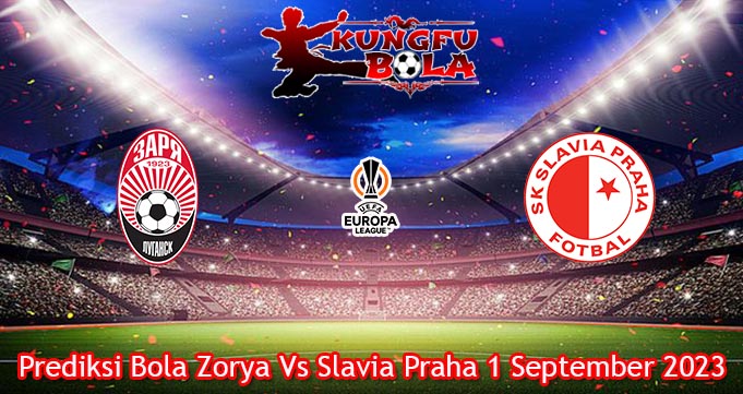 Prediksi Bola Zorya Vs Slavia Praha 1 September 2023