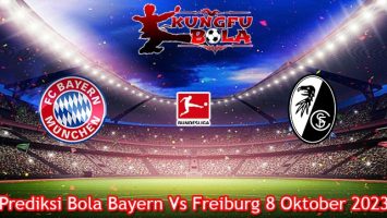 Prediksi Bola Bayern Vs Freiburg 8 Oktober 2023