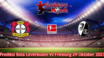 Prediksi Bola Leverkusen Vs Freiburg 29 Oktober 2023